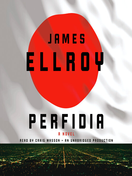 Title details for Perfidia by James Ellroy - Wait list